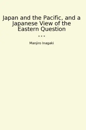 Japan and the Pacific, and a Japanese View of the Eastern Question