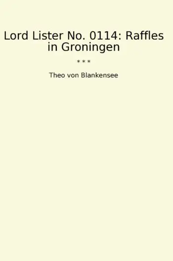 Lord Lister No. 0114: Raffles in Groningen