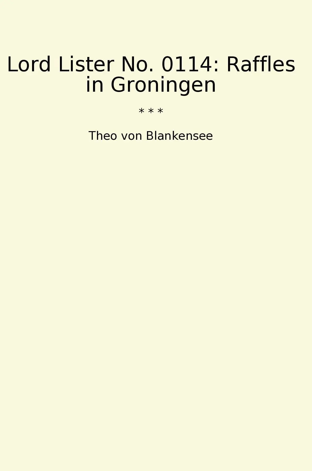 Lord Lister No. 0114: Raffles in Groningen