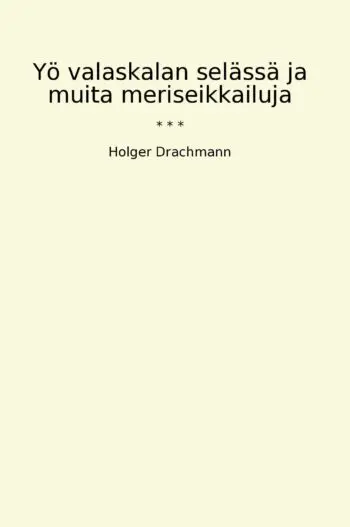 Yö valaskalan selässä ja muita meriseikkailuja