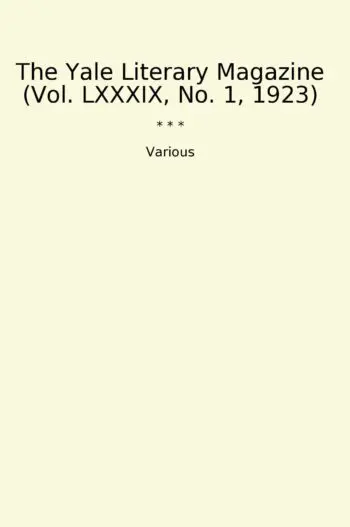 The Yale Literary Magazine (Vol. LXXXIX, No. 1, 1923)