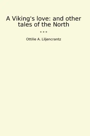A Viking's love: and other tales of the North