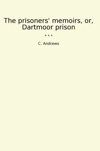 The prisoners' memoirs, or, Dartmoor prison
