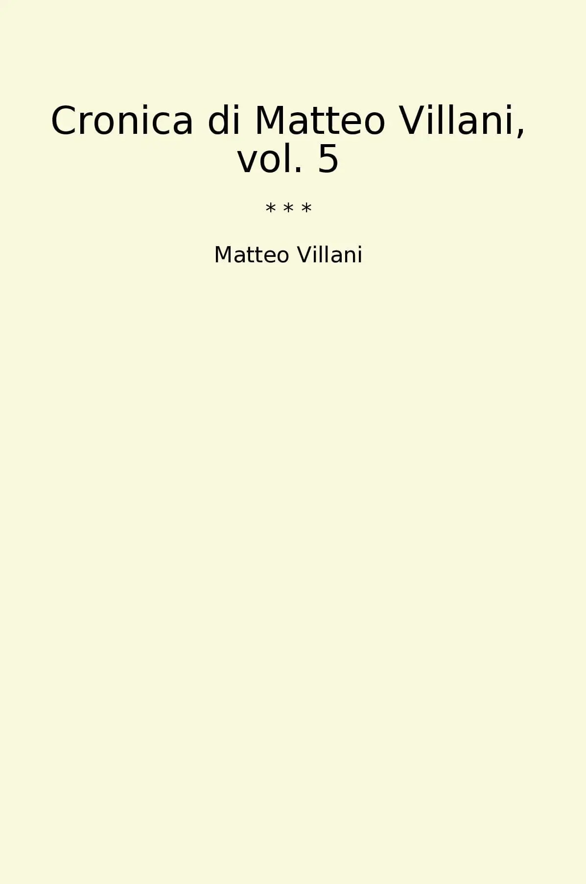 Cronica di Matteo Villani, vol. 5