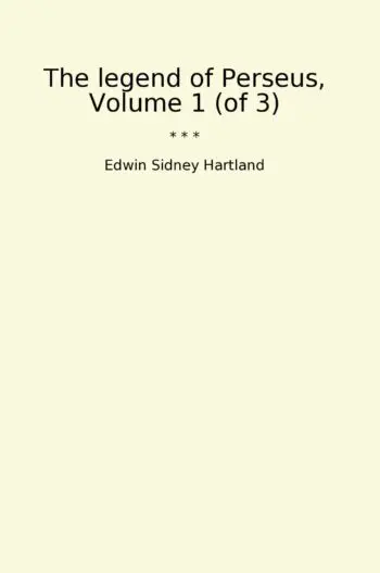 The legend of Perseus, Volume 1 (of 3)