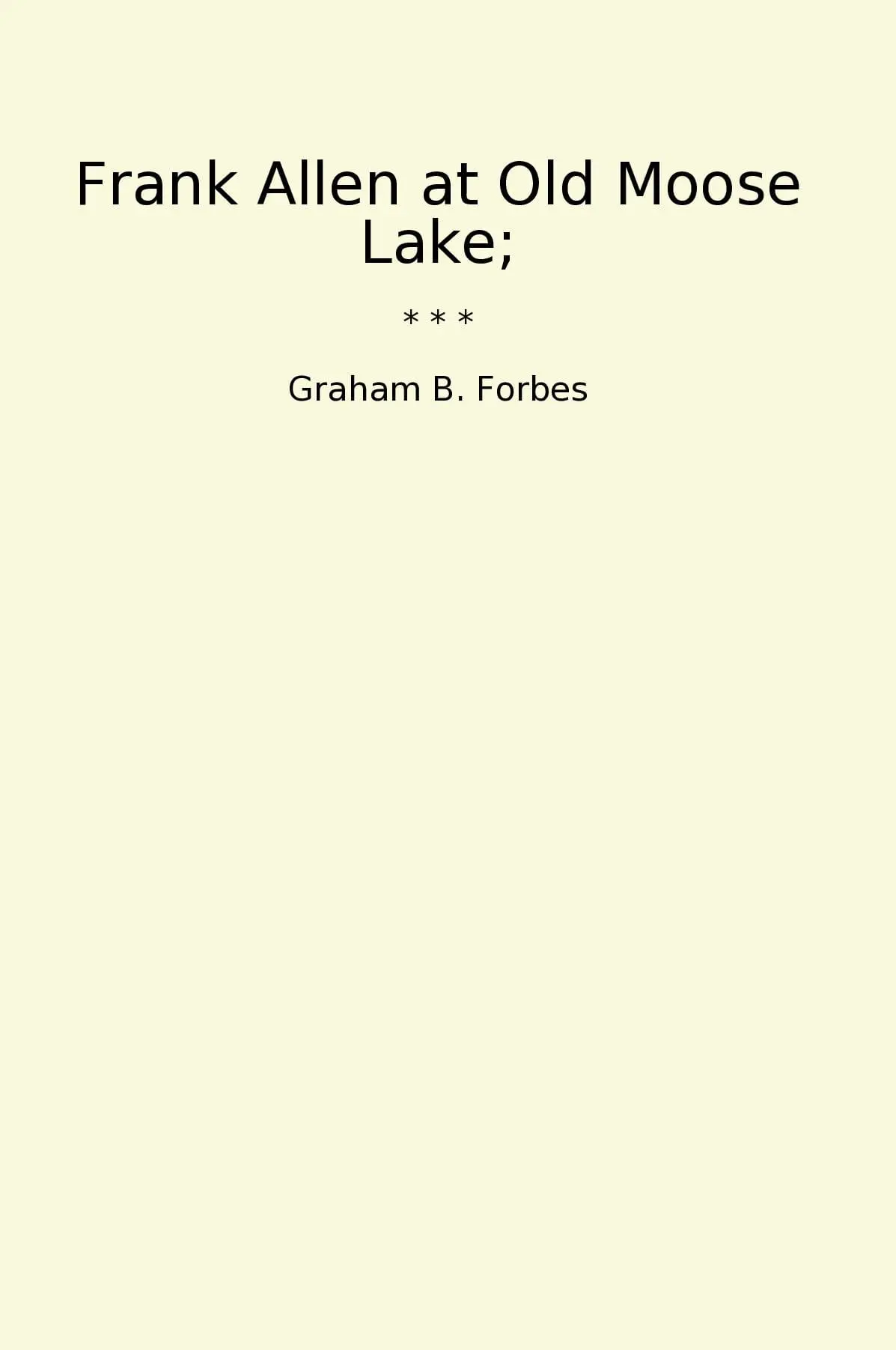 Frank Allen at Old Moose Lake;