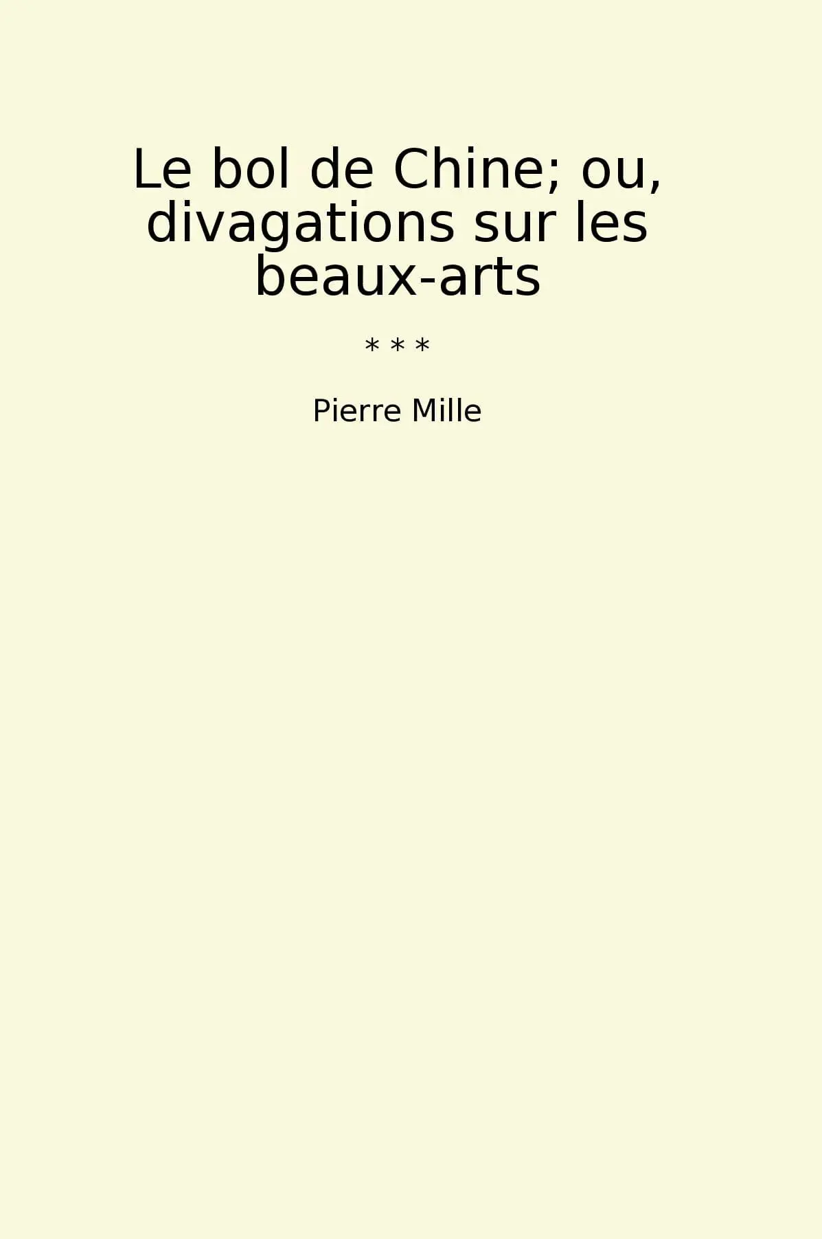 Le bol de Chine; ou, divagations sur les beaux-arts