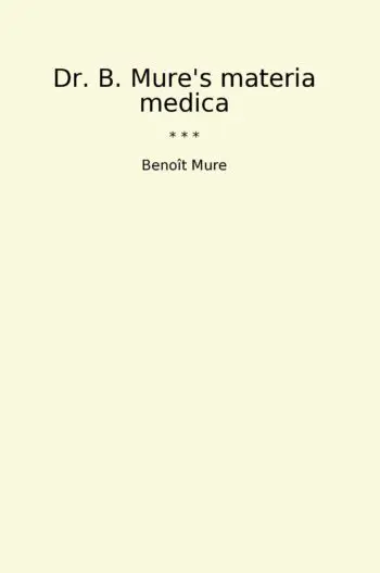 Dr. B. Mure's materia medica