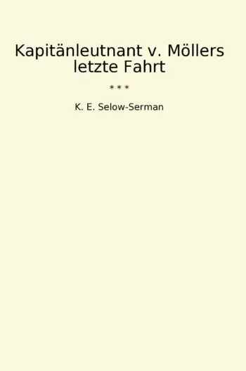 Kapitänleutnant v. Möllers letzte Fahrt