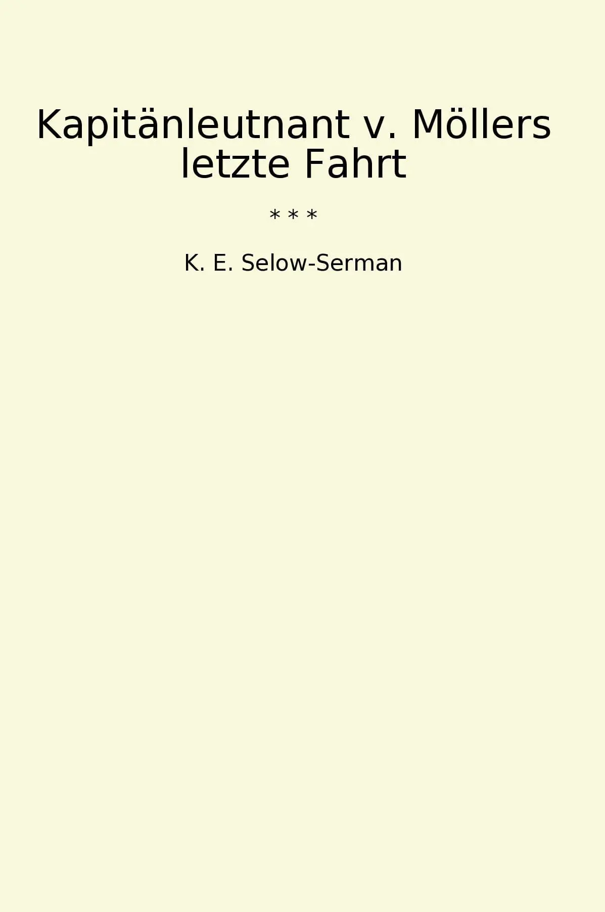 Kapitänleutnant v. Möllers letzte Fahrt