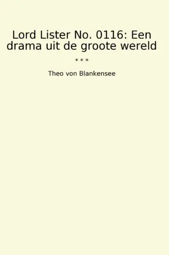 Lord Lister No. 0116: Een drama uit de groote wereld