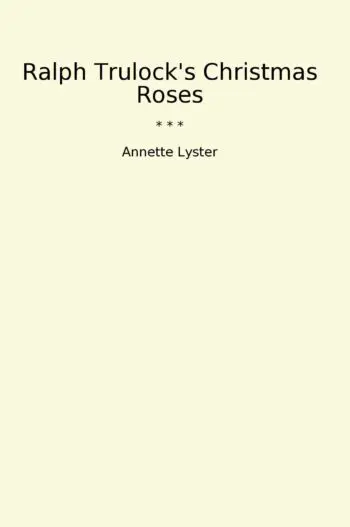 Ralph Trulock's Christmas Roses