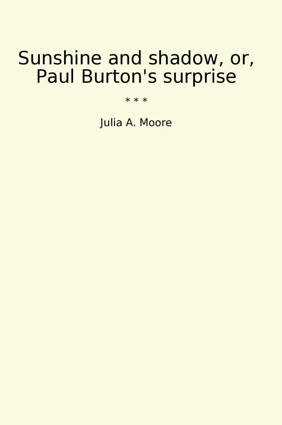 Sunshine and shadow, or, Paul Burton's surprise