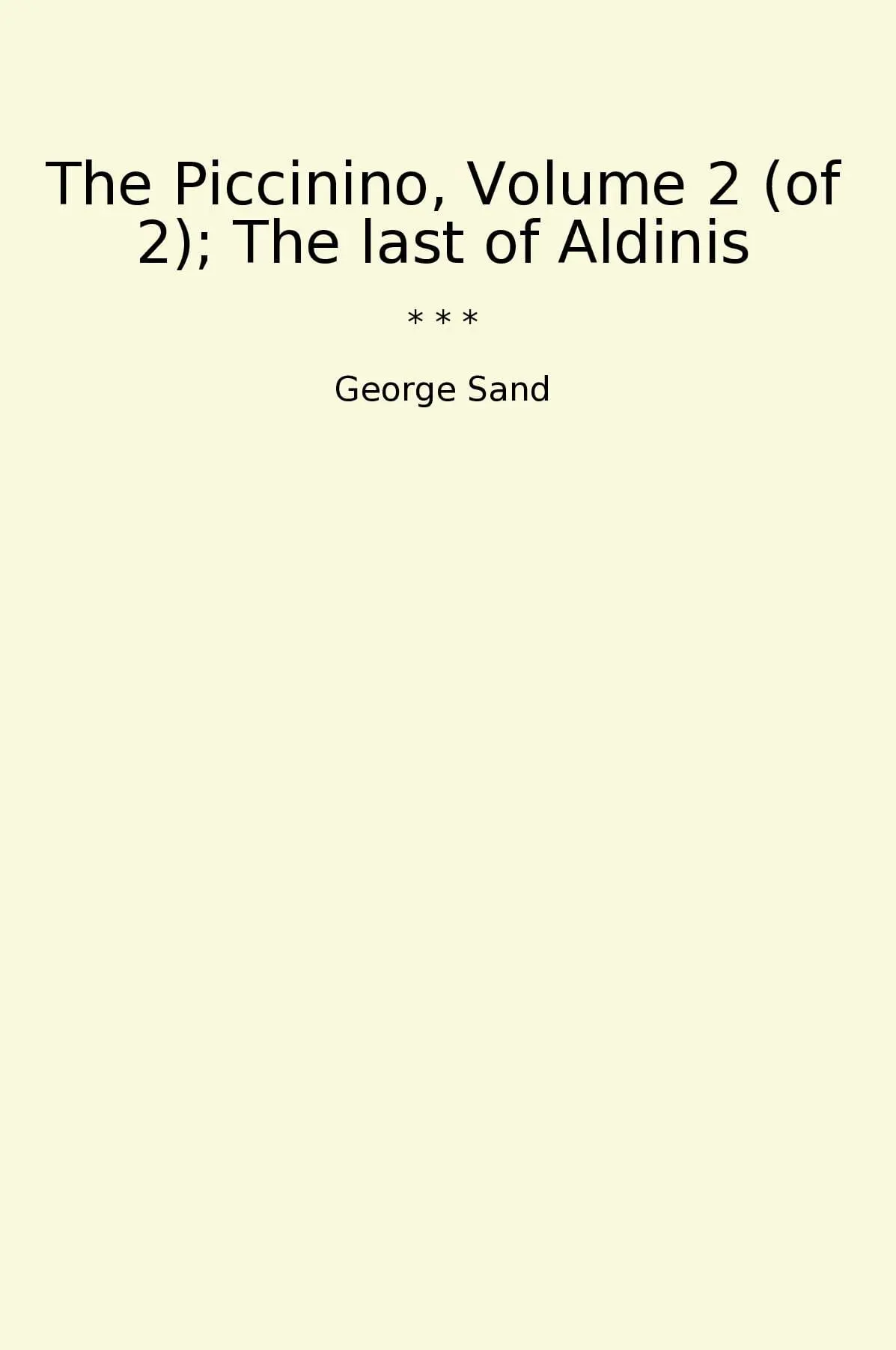 The Piccinino, Volume 2 (of 2); The last of Aldinis