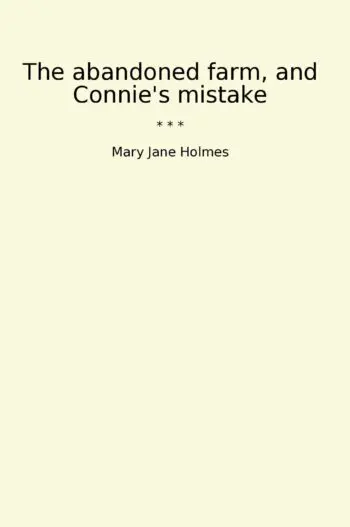 The abandoned farm, and Connie's mistake