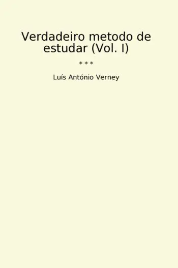 Verdadeiro metodo de estudar (Vol. I)