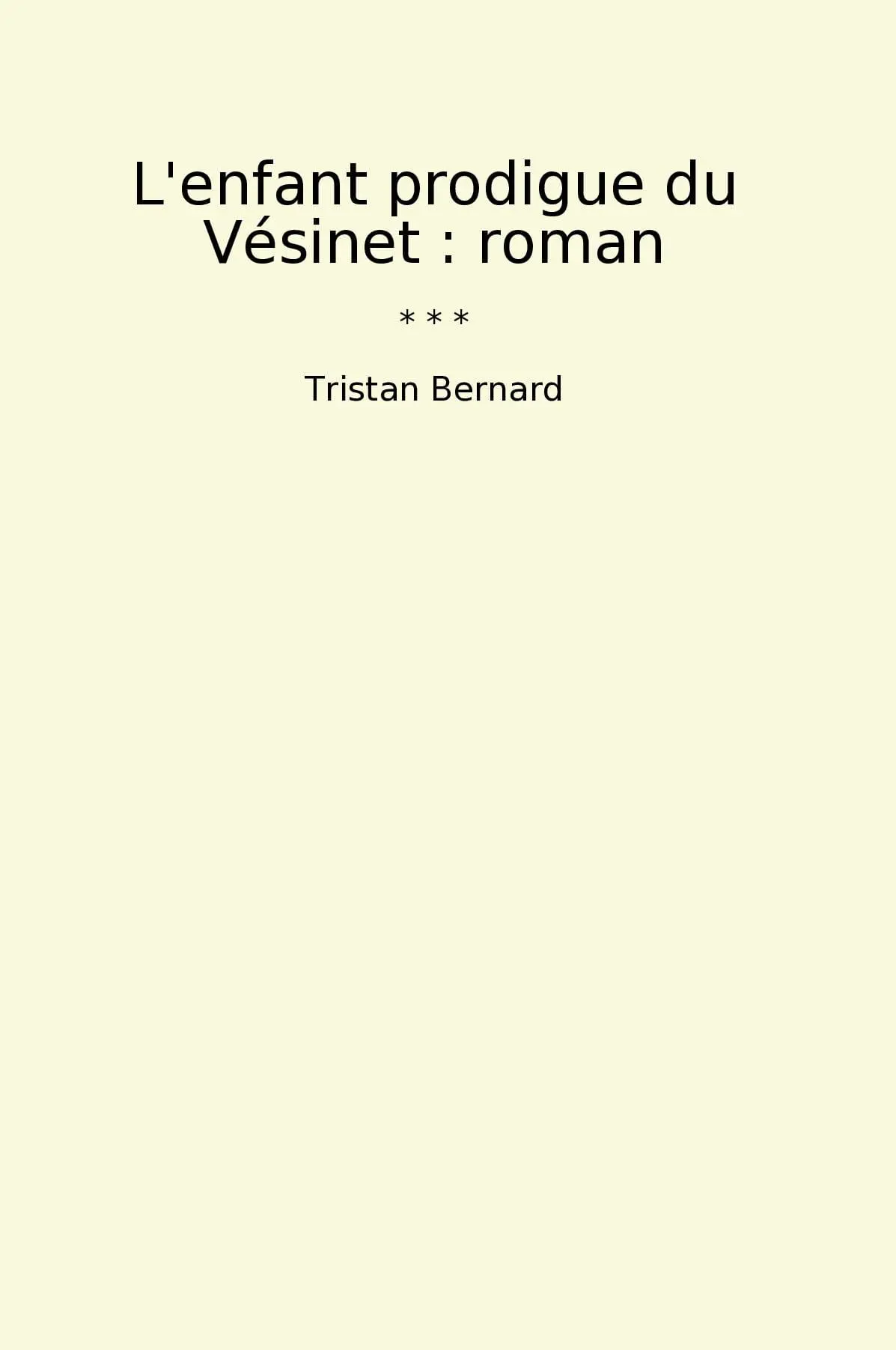 L'enfant prodigue du Vésinet : roman