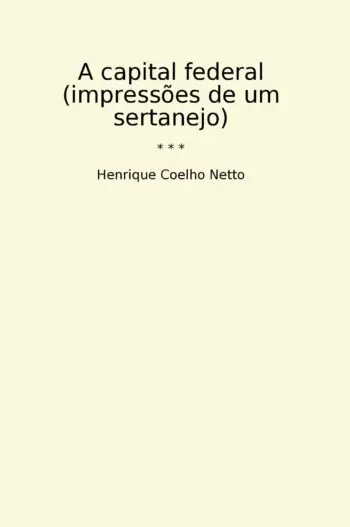 A capital federal (impressões de um sertanejo)
