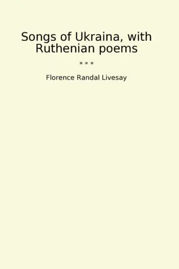 Songs of Ukraina, with Ruthenian poems