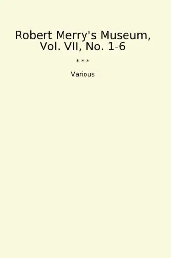 Robert Merry's Museum, Vol. VII, No. 1-6
