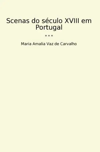 Scenas do século XVIII em Portugal