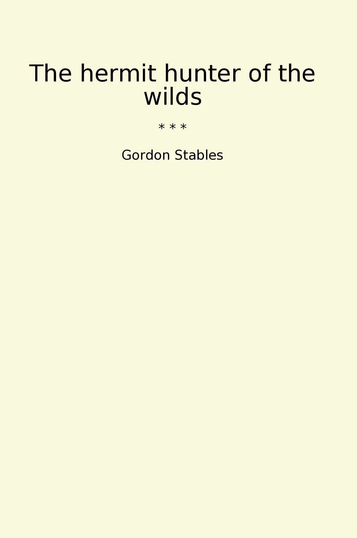 The hermit hunter of the wilds