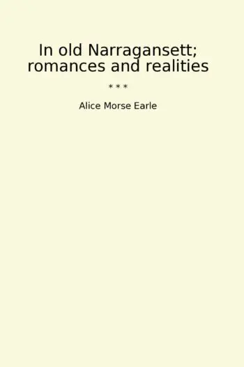 In old Narragansett; romances and realities