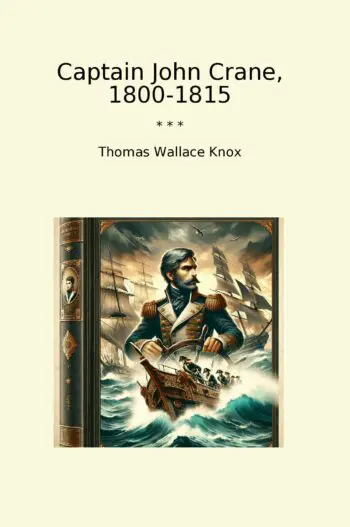 Captain John Crane, 1800-1815