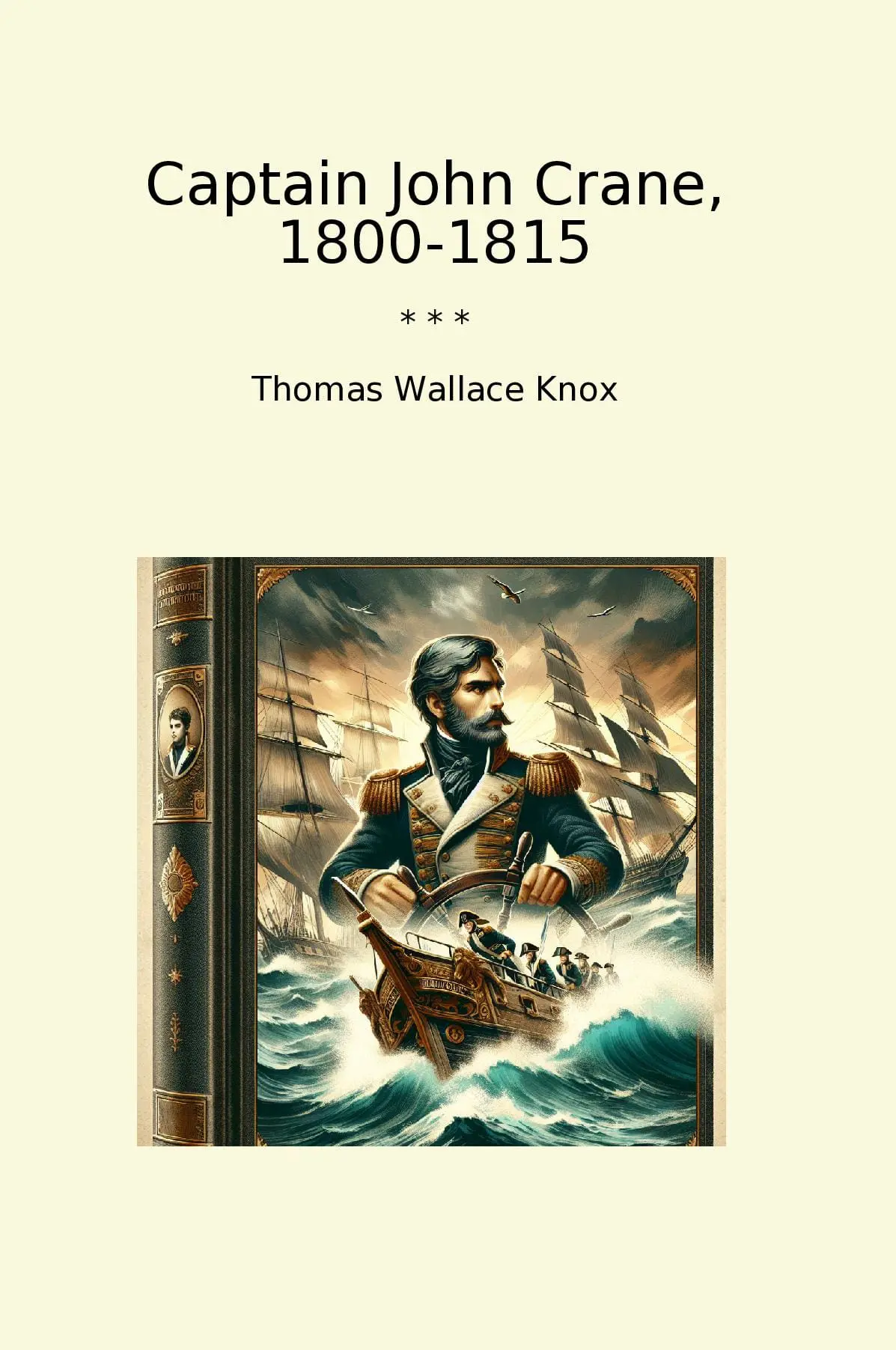 Captain John Crane, 1800-1815