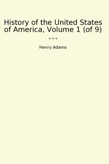 History of the United States of America, Volume 1 (of 9)
