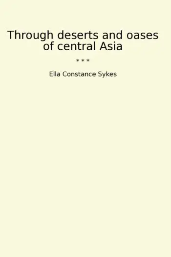 Through deserts and oases of central Asia