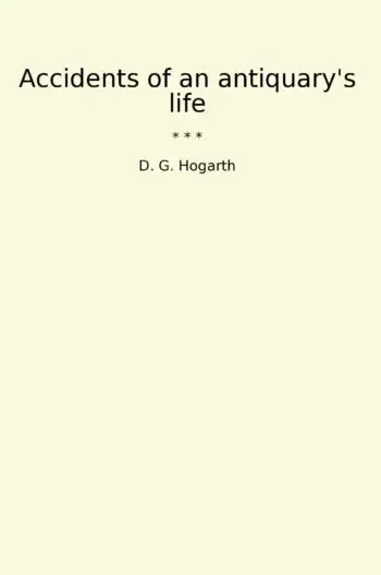 Accidents of an antiquary's life