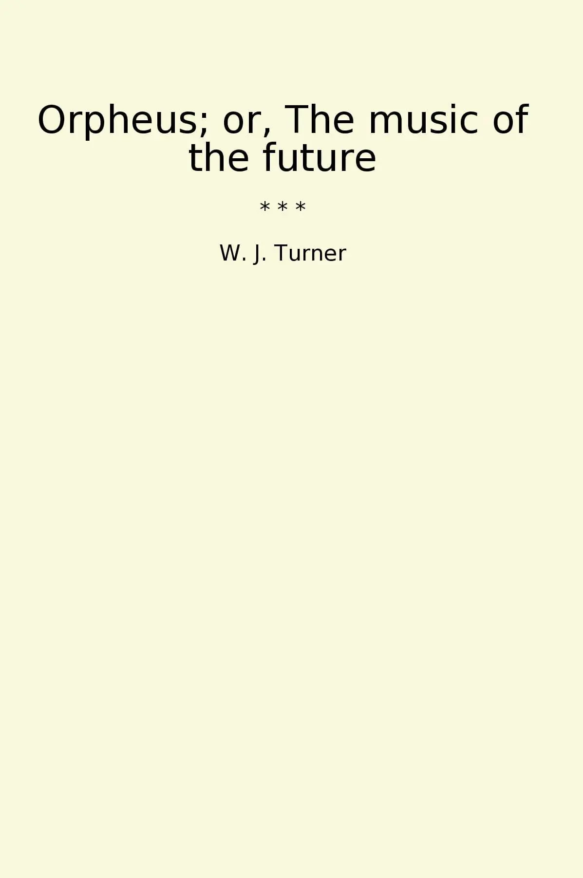 Orpheus; or, The music of the future