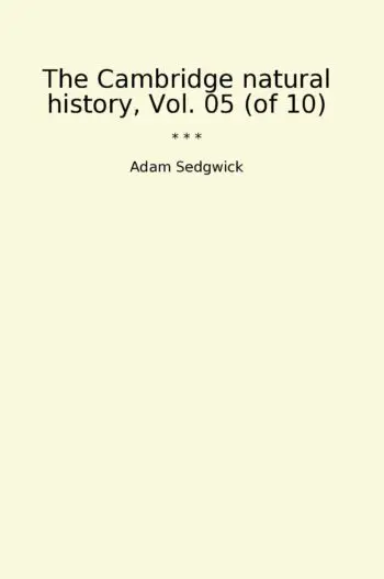 The Cambridge natural history, Vol. 05 (of 10)