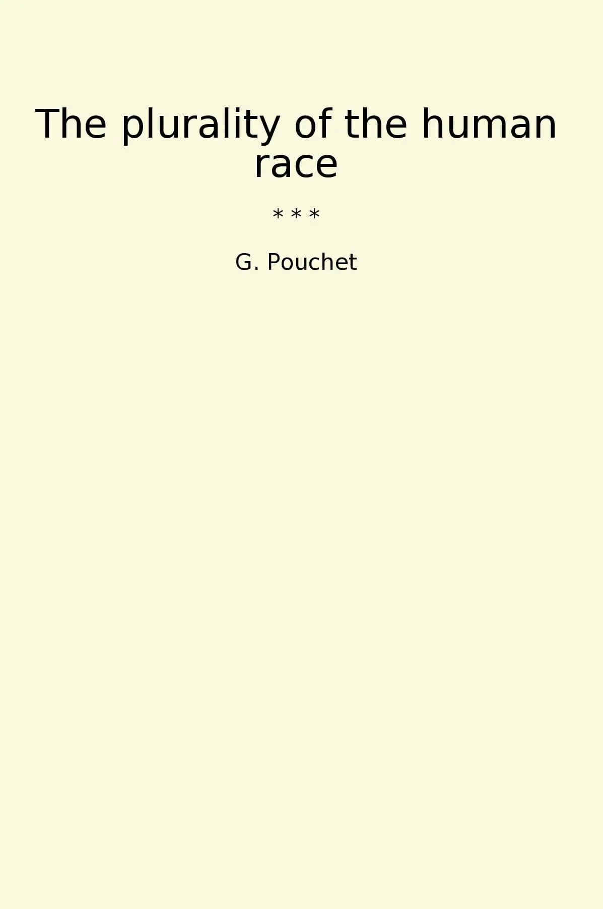 The plurality of the human race