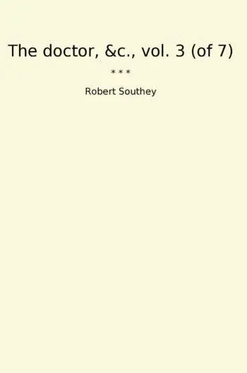 The doctor, &c., vol. 3 (of 7)