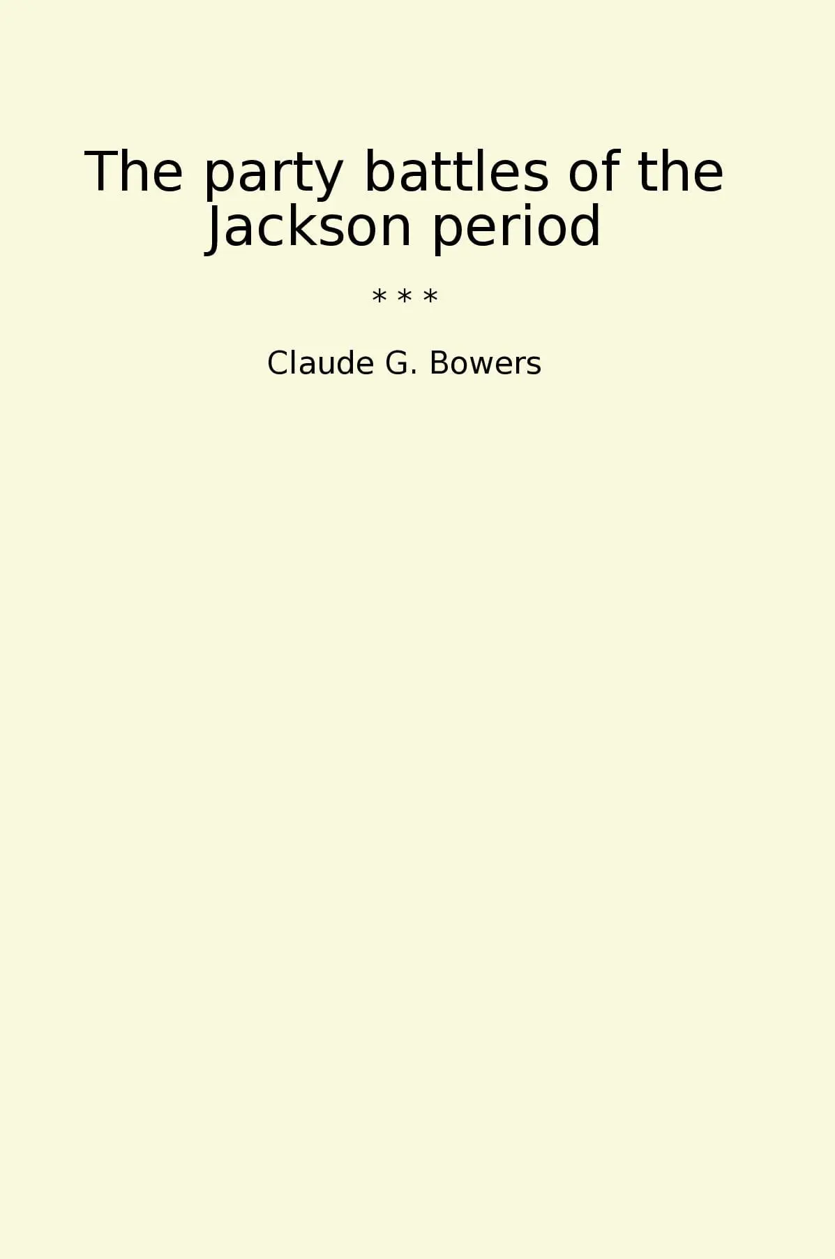 The party battles of the Jackson period