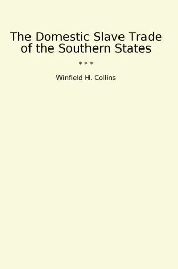 The Domestic Slave Trade of the Southern States