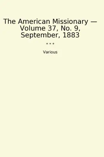 The American Missionary — Volume 37, No. 9, September, 1883