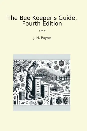 The Bee Keeper's Guide, Fourth Edition