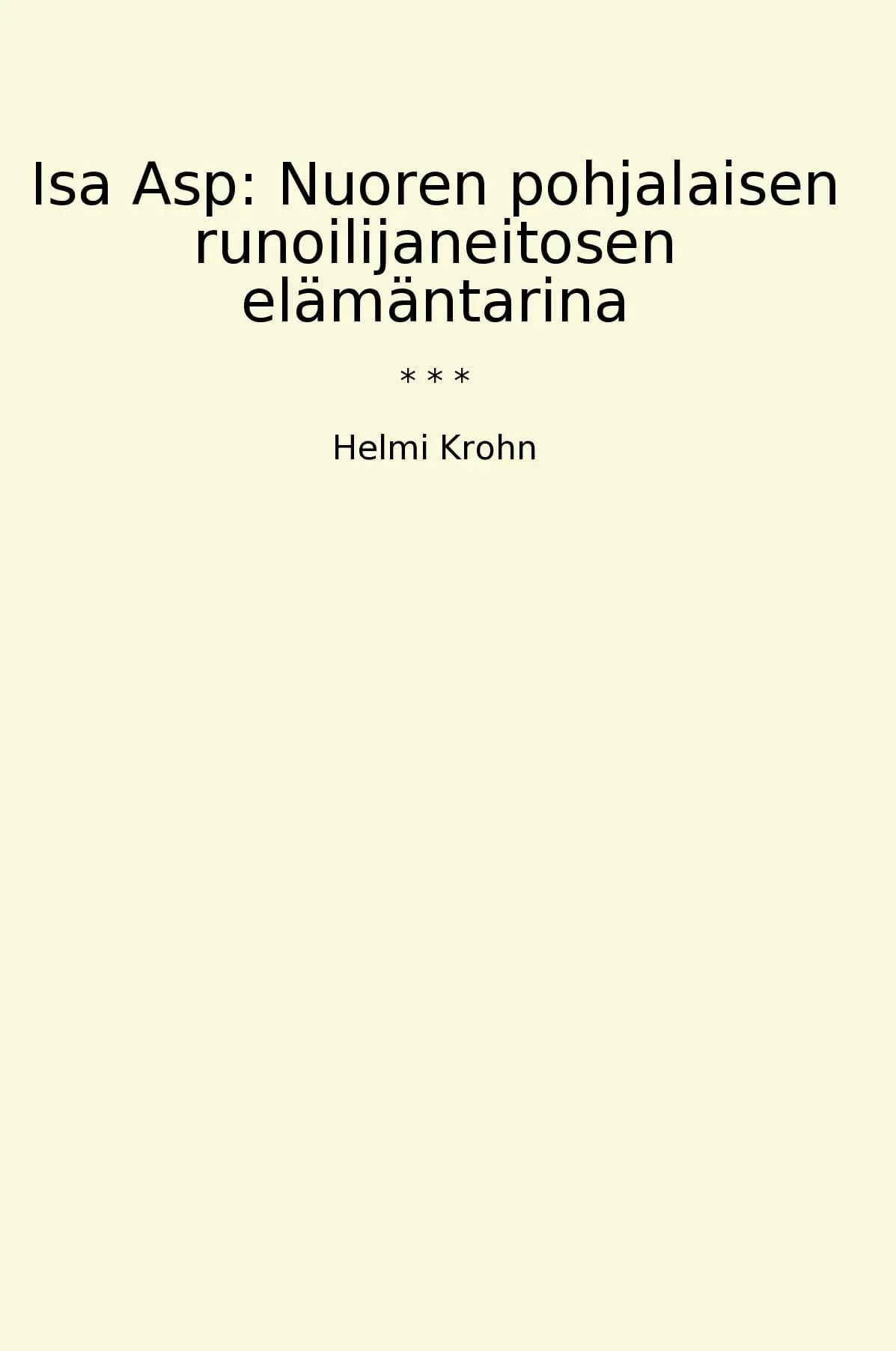 Isa Asp: Nuoren pohjalaisen runoilijaneitosen elämäntarina