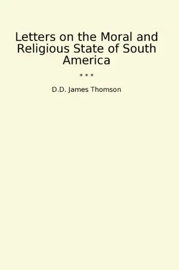 Letters on the Moral and Religious State of South America