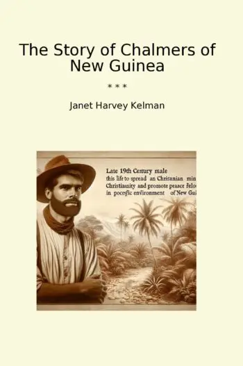 The Story of Chalmers of New Guinea