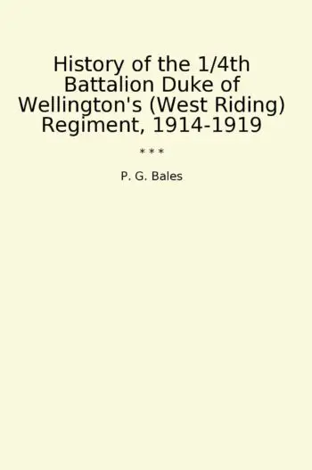 History of the 1/4th Battalion Duke of Wellington's (West Riding) Regiment, 1914-1919