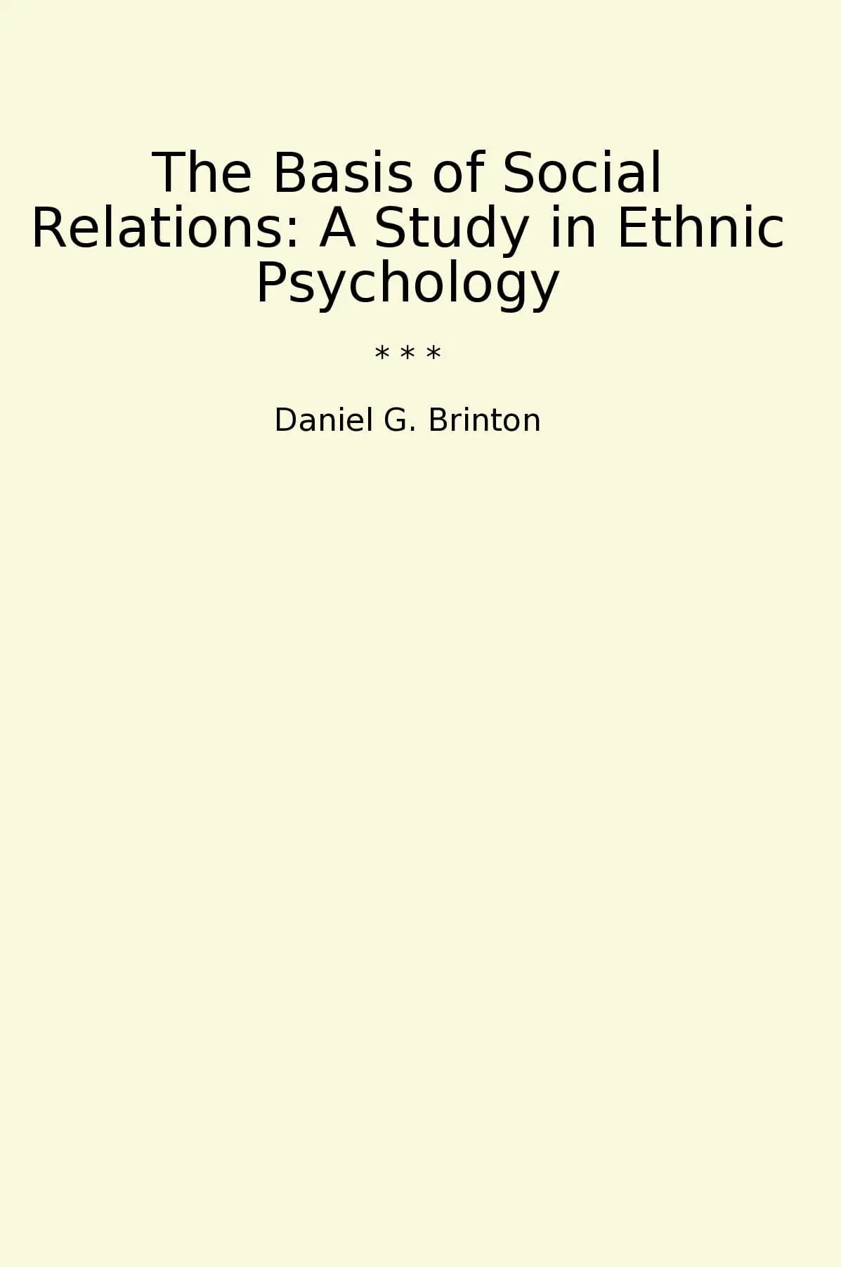 The Basis of Social Relations: A Study in Ethnic Psychology