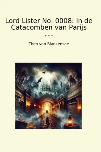 Lord Lister No. 0008: In de Catacomben van Parijs