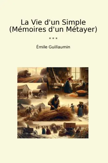 La Vie d'un Simple (Mémoires d'un Métayer)
