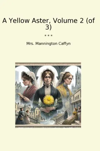 A Yellow Aster, Volume 2 (of 3)