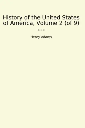 History of the United States of America, Volume 2 (of 9)