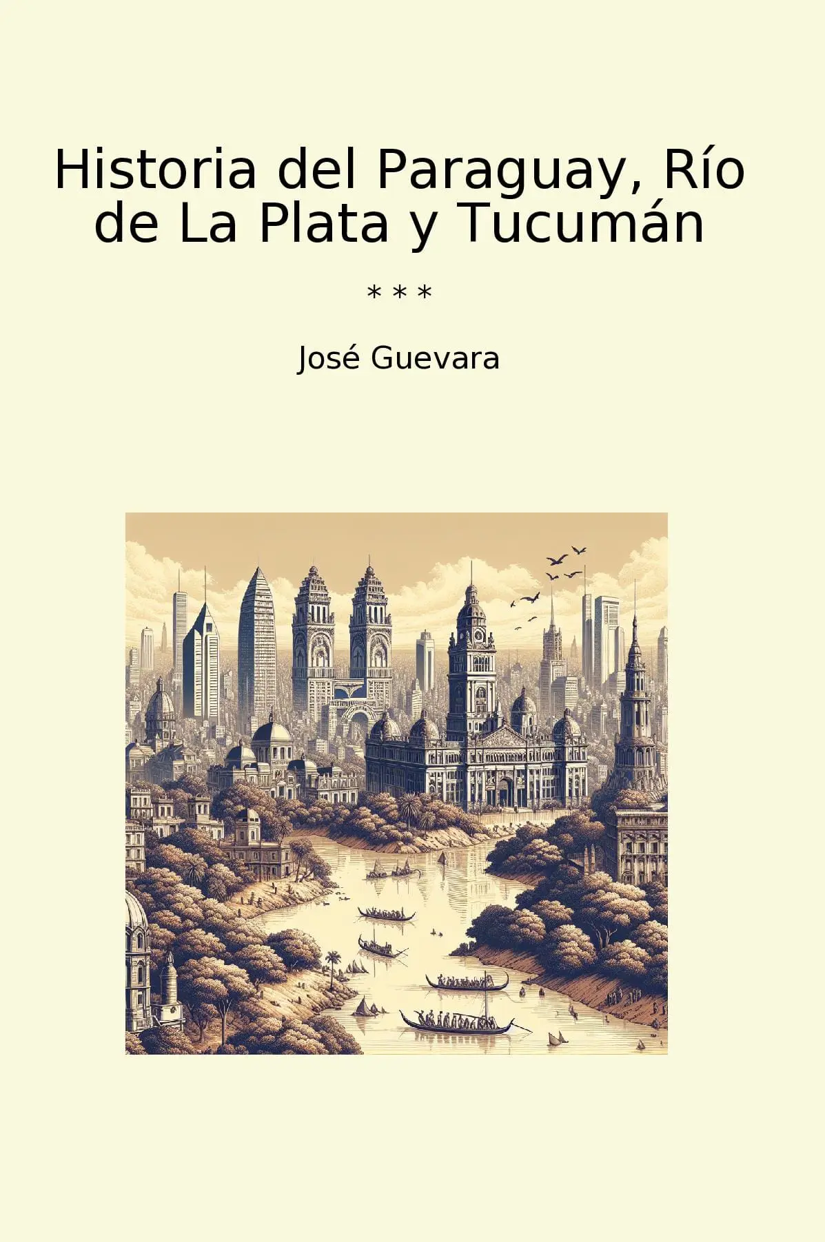 Historia del Paraguay, Río de La Plata y Tucumán